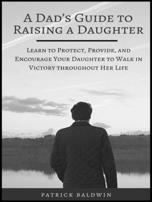 cover image of A Dad's Guide to Raising a Daughter